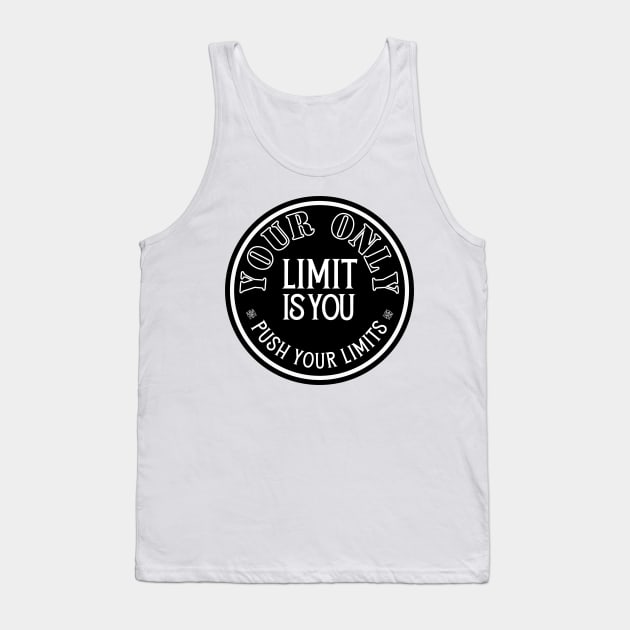 Your Only Limit is You. Tank Top by ZM1